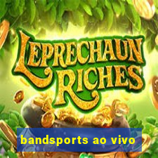 bandsports ao vivo